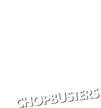 Chopbusters